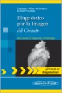 DIAGNÓSTICO POR LA IMÁGEN DEL CORAZÓN. 2011