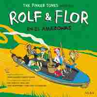 ROLF & FLOR EN EL AMAZONAS + CD (BILINGÜE)