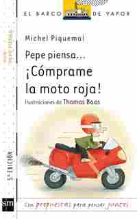 1. PEPE PIENSA... ¡COMPRAME LA MOTO ROJA!
