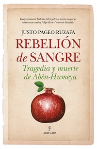 REBELION DE SANGRE TRAGEDIA Y MUERTE DE ABEN HUMEVA.