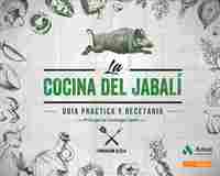 LA COCINA DEL JABALI. GUÍA PRÁCTICA Y RECETARIO