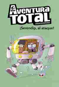 3. ¡SERENDIP AL ATAQUE! AVENTURA TOTAL