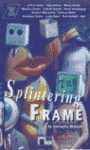 SPLINTERING FRAME, THE