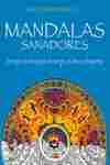 MANDALAS SANADORES. ENERGÍA CURATIVA PARA EL CUERPO, EL ALMA Y EL ESPÍRITU