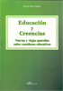 EDUCACIÓN Y CREENCIAS. NUEVAS Y VIEJAS QUERELLAS SOBRE CUESTIONES EDUCATIVAS