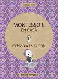 MONTESSORI EN CASA. YO PASO A LA ACCIÓN