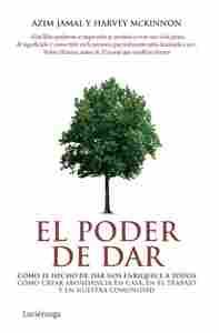 EL PODER DE DAR: COMO EL HECHO DE DAR NOS ENRIQUECE A TODOS