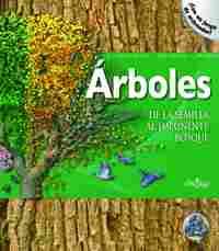ARBOLES. DE LA SEMILLA AL IMPONENTE BOSQUE