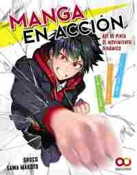 MANGA EN ACCIÓN. ASÍ SE PINTA EL MOVIMIENTO DINÁMICO