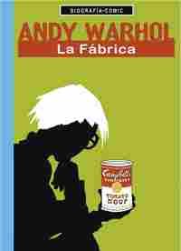 ANDY WARHOL LA FABRICA
