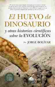 HUEVO DE DINOSAURIO Y OTRAS HISTORIAS CIENTÍFICAS SOBRA LA EVOLUCIÓN, EL (N.E)
