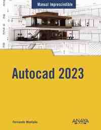 AUTOCAD 2023. MANUAL IMPRESCINDIBLE