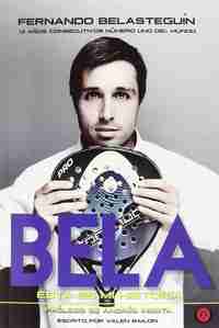 FERNANDO BELASTEGUÍN. ESTA ES MI HISTORIA