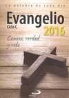 EVANGELIO 2016 - L. GRANDE. CAMINO, VERDAD Y VIDA