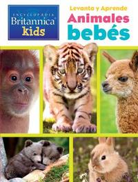 ANIMALES BEBES. LEVANTA Y APRENDE