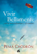 VIVIR BELLAMENTE... EN LA INCERTIDUMBRE Y EL CAMBIO