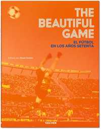 THE BEAUTIFUL GAME EL FUTBOL EN LOS AÑOS SETENTA