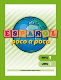ESPAÑOL POCO A POCO, NIVEL 3 LIBRO 1 (B1.1)