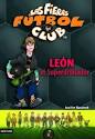 1. LEON EL SUPERDRIBLADOR. LAS FIERAS FUTBOL CLUB