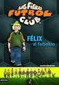 2. FELIX EL TORBELLINO. LAS FIERAS FUTBOL CLUB