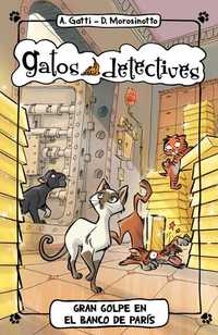 6. GRAN GOLPE EN EL BANCO DE PARÍS. GATOS DETECTIVES