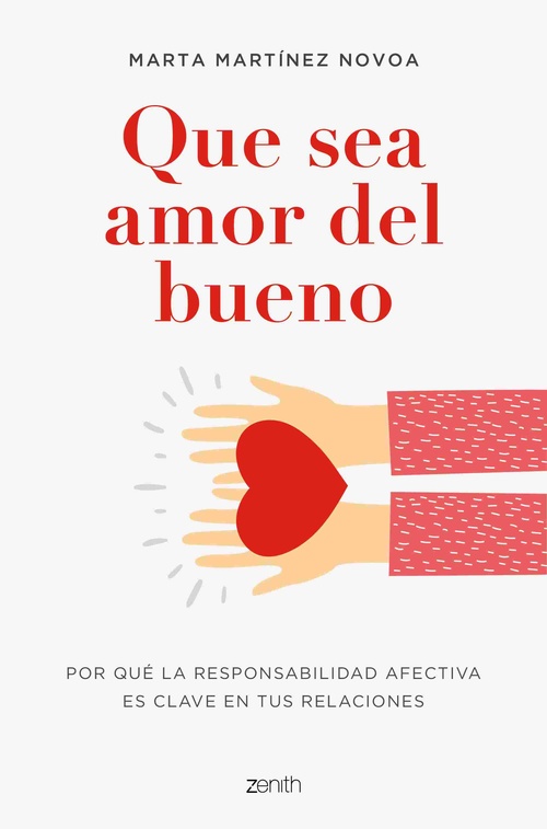 QUE SEA AMOR DEL BUENO. POR QUÉ LA RESPONSABILIDAD AFECTIVA ES CLAVE EN TUS RELACIONES