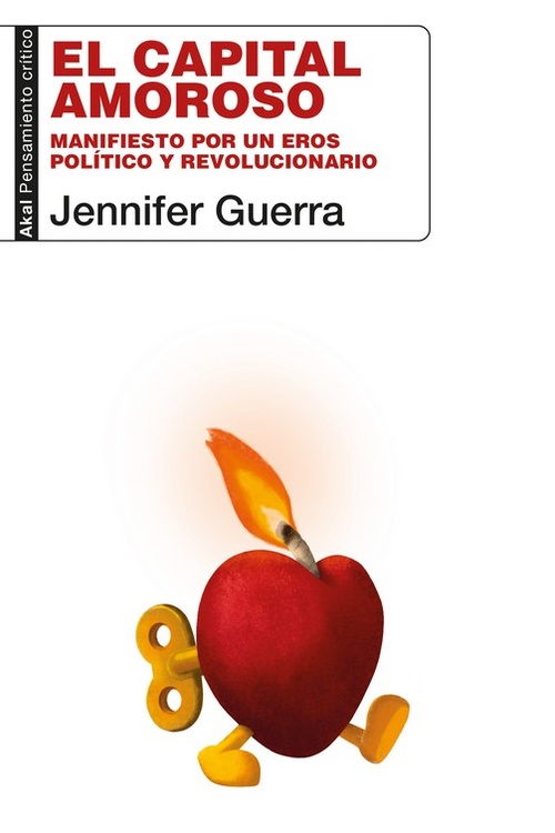 EL CAPITAL AMOROSO. MANIFIESTO POR UN EROS POLÍTICO Y REVOLUCIONARIO