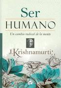 SER HUMANO. UN CAMBIO RADICAL DE LA MENTE