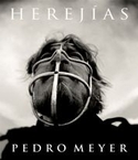 HEREJIAS. PEDRO MEYER