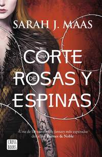 UNA CORTE DE ROSAS Y ESPINAS