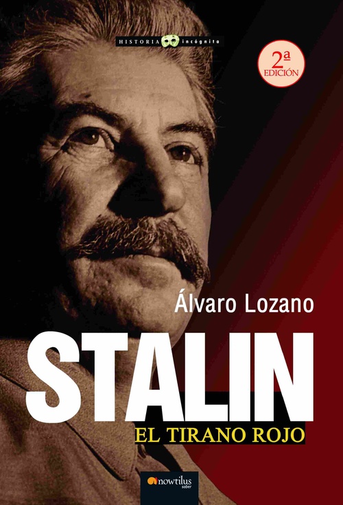STALIN, EL TIRANO ROJO. NUEVA EDICIÓN.