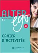 3. ALTER EGO. B1 (CAHIER DŽACTIVITÉS)