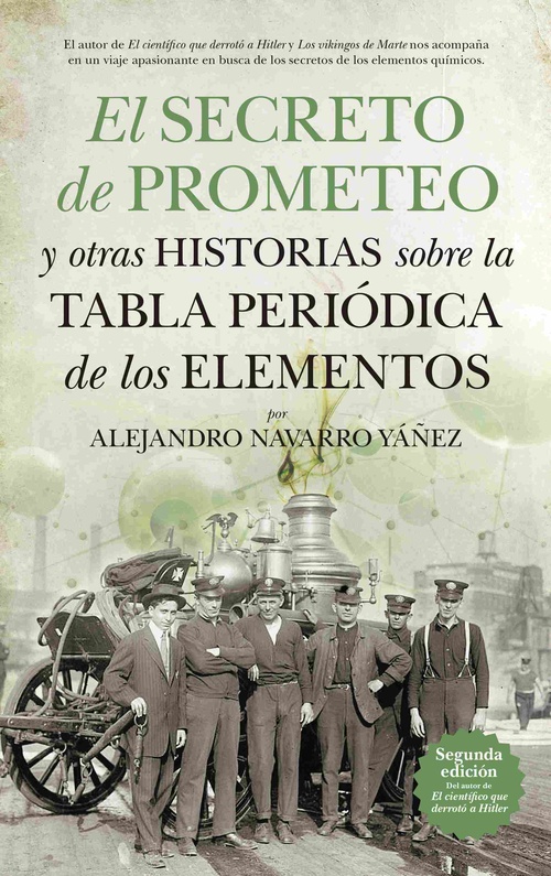 EL SECRETO DE PROMETEO Y OTRAS HISTORIAS SOBRE LA TABLA PERIÓDICA DE LOS ELEMENT. Y OTRAS HISTORIAS