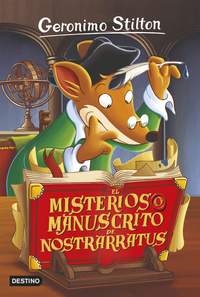EL MISTERIOSO MANUSCRITO DE NOSTRARRATUS. GERONIMO STILTON, 3