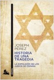 HISTORIA DE UNA TRAGEDIA: LA EXPULSION DE LOS JUDIOS DE ESPAÑA