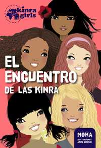 1. EL ENCUENTRO DE LAS KINRA. KINRA GIRLS