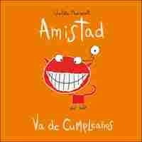 AMISTAD VA DE CUMPLEAÑOS