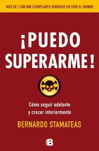 ¡PUEDO SUPERARME ! CÓMO SEGUIR ADELANTE Y CRECER INTERIORMENTE