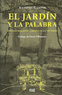 EL JARDÍN Y LA PALABRA. ENCUENTROS EN EL CARMEN DE LA VICTORIA