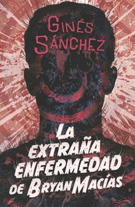423. LA EXTRAÑA ENFERMEDAD DE BRYAN MACÍAS