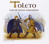 TOLETO. LOS ÚLTIMOS VISIGODOS