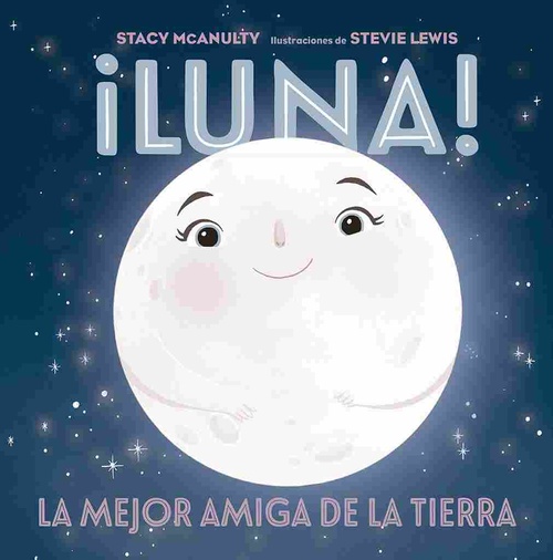 ¡LUNA!. LA MEJOR AMIGA DE LA TIERRA