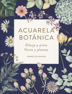ACUARELA BOTANICA. DIBUJA Y PINTA FLORES Y PLANTAS