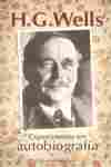 H.G. WELLS. EXPERIMENTO EN AUTOBIOGRAFIA