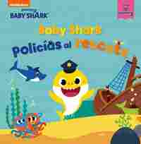 BABY SHARK: POLICIAS AL RESCATE