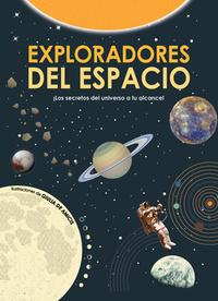 EXPLORADORES DEL ESPACIO. ¿LOS SECRETOS DEL UNIVERSO A TU ALCANCE!
