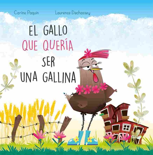EL GALLO QUE QUERÍA SER UNA GALLINA