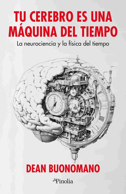 TU CEREBRO ES UNA MÁQUINA DEL TIEMPO