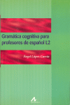 GRAMATICA COGNITIVA PARA PROFESORES DE ESPAÑOL L2