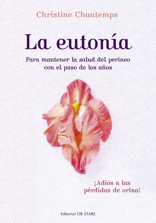LA EUTONÍA. PARA MANTENER LA SALUD DEL PERINEO CON EL PASO DE LOS AÑOS